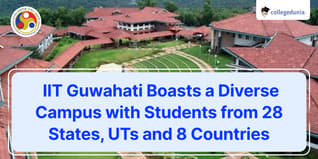IIT Guwahati Boasts a Diverse Campus with Students from 28 States, UTs and 8 Countries; Check Details Here